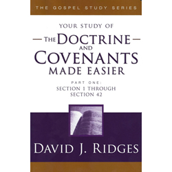 The Doctrine & Covenants Made Easier Part 1 